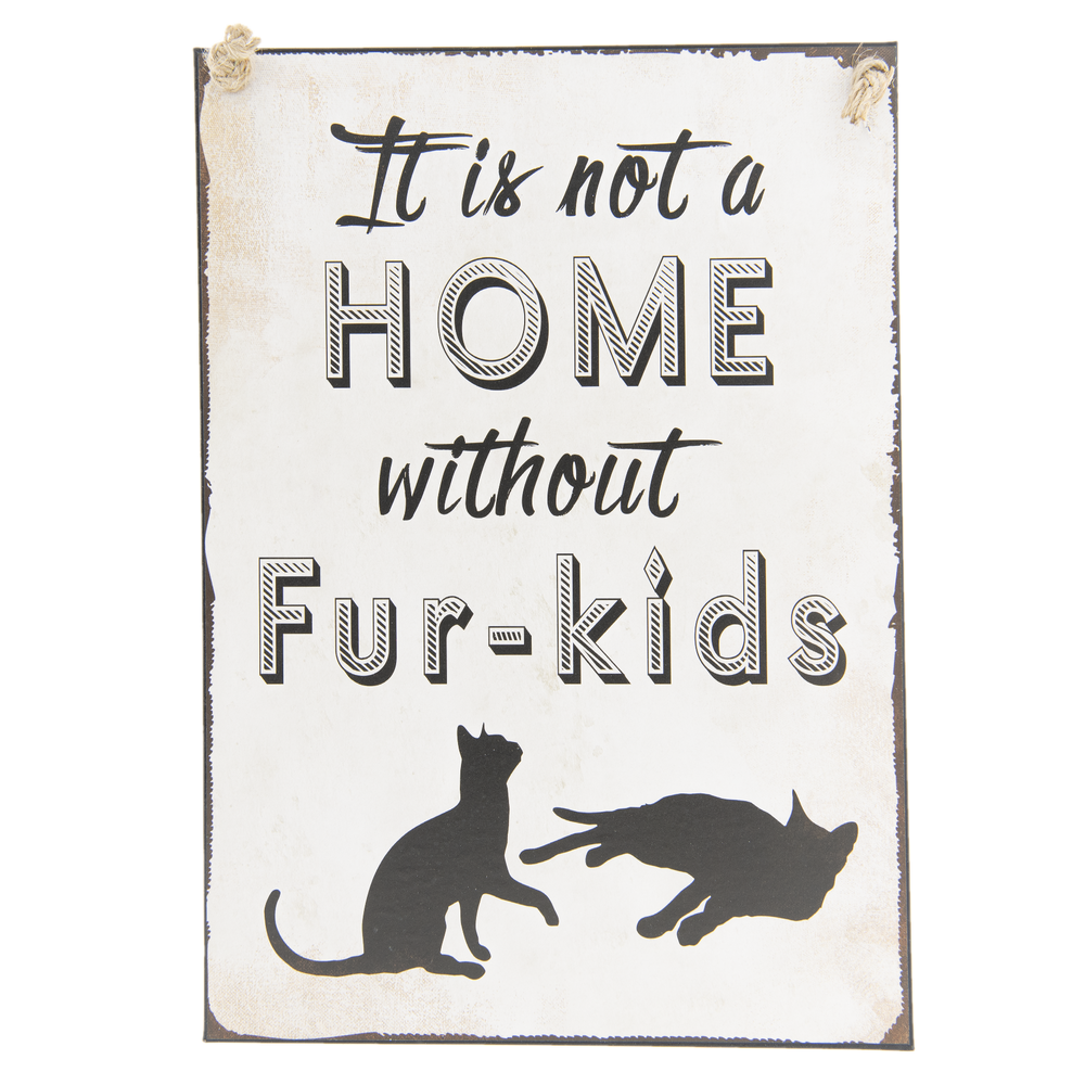 Vintage IJzeren Tekstbord "It is not a home without fur-kids" 29x40 cm