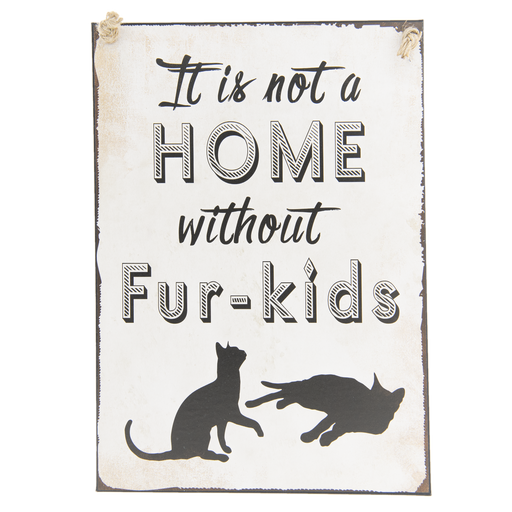 Vintage IJzeren Tekstbord "It is not a home without fur-kids" 29x40 cm