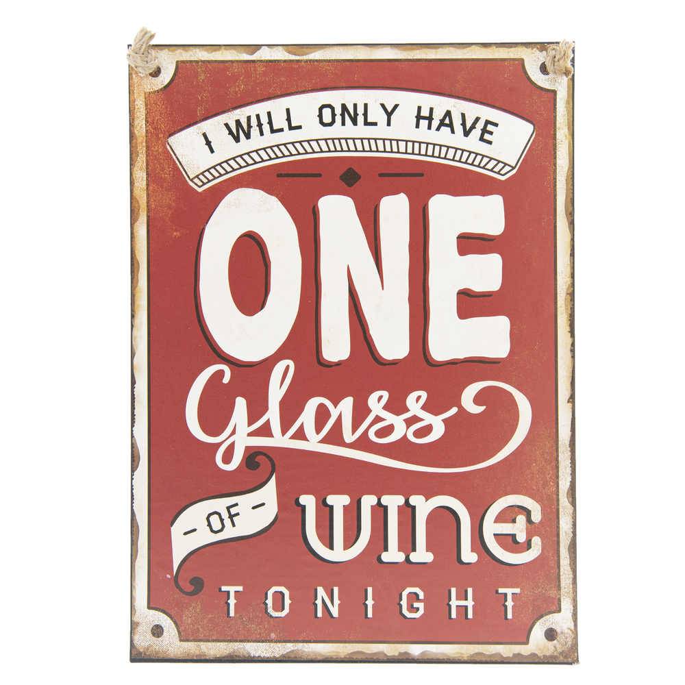 Vintage IJzeren Tekstbord "I will only have one glass of wine tonight" 29x40 cm