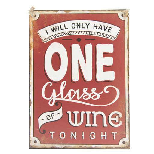Vintage IJzeren Tekstbord "I will only have one glass of wine tonight" 29x40 cm