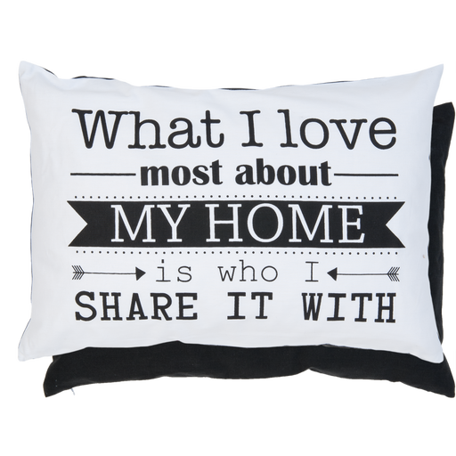 Kussen "What I love most about my home is who I share it with" - zwart